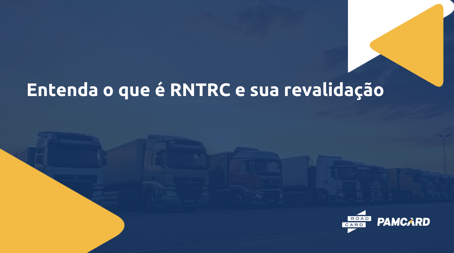 Entenda o que é RNTRC e sua revalidação - Roadcard